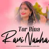 About Tor Bina Rani Nasha Song